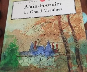 critique négative Le Grand Meaulnes Alain-Fournier