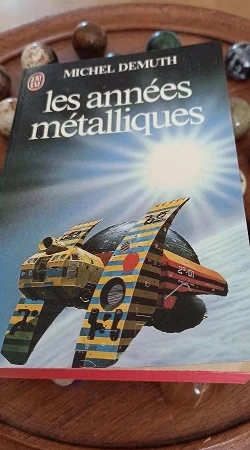 avis critique les années métalliques Michel Delmuth