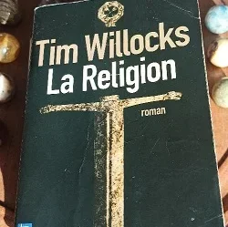 La Religion Tim Willocks avis