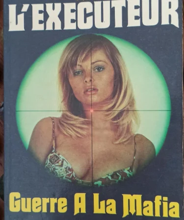 L’Exécuteur Guerre à la Mafia Don Pendleton Plon avis